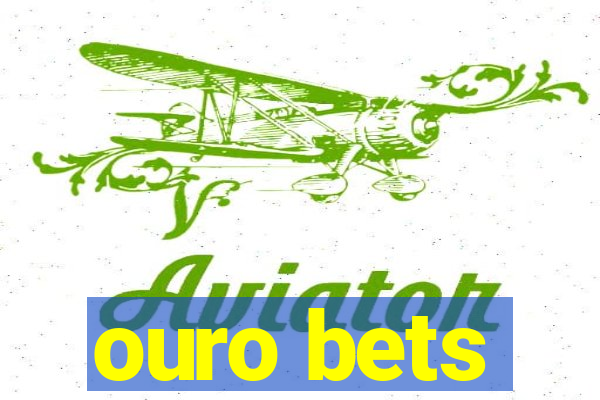 ouro bets